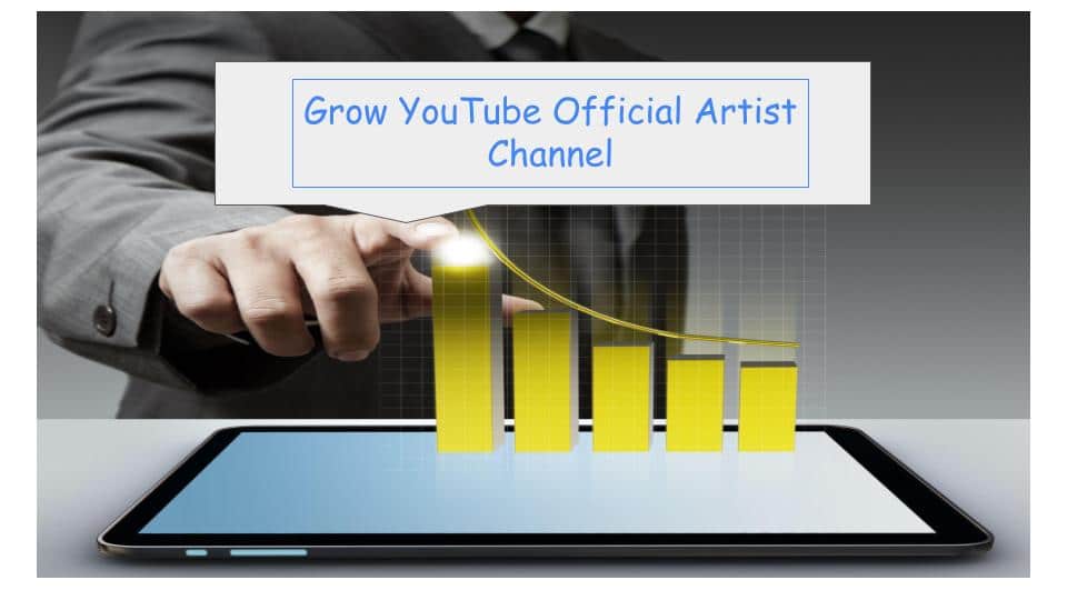 How to grow YouTube official artist channel